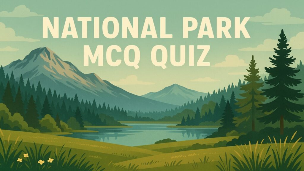 National Park MCQ Quiz